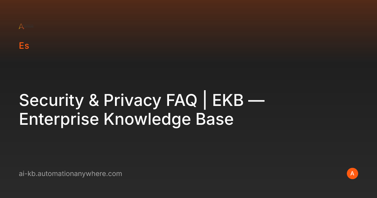 Security & Privacy FAQ | EKB — Enterprise Knowledge Base